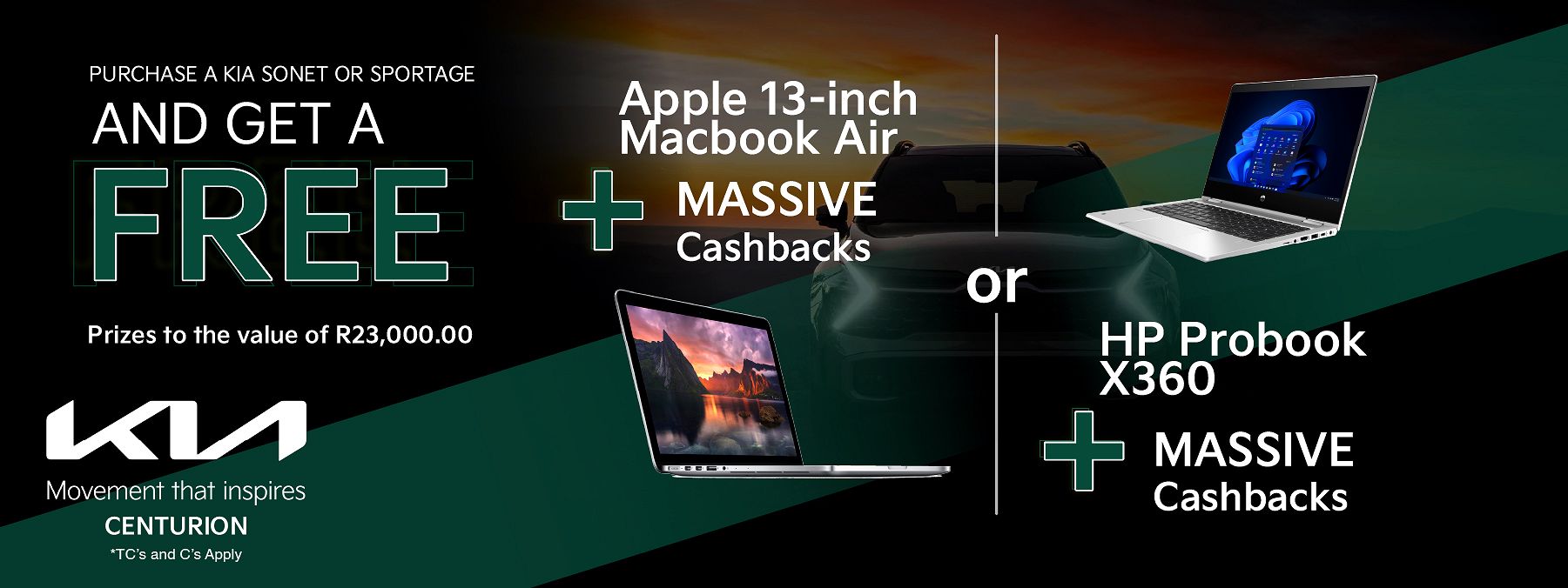 Free Laptop to the value of R23,000.00 + R20,000.00 cashback