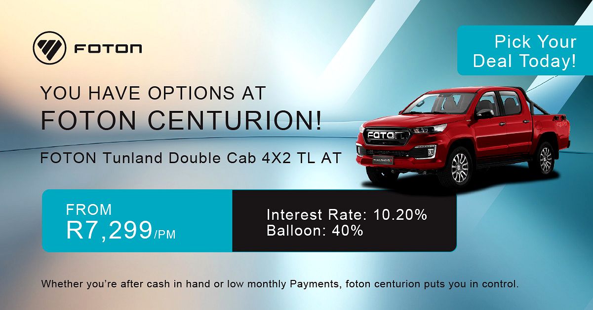 You Have The Options At Foton Centurion!