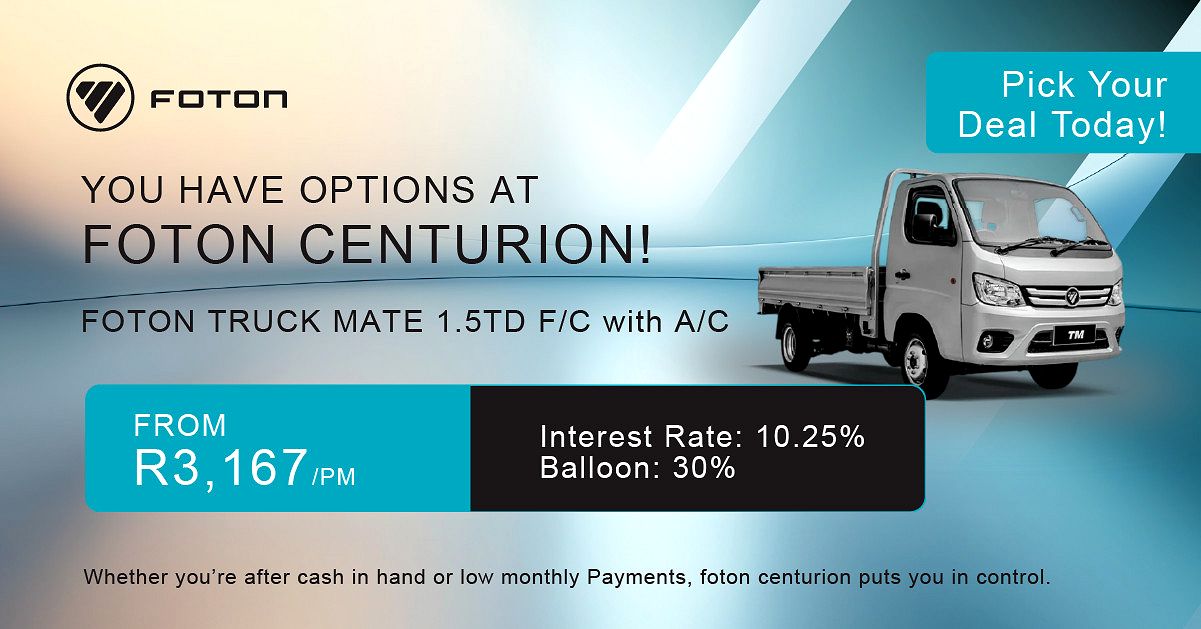 You Have The Options At Foton Centurion!